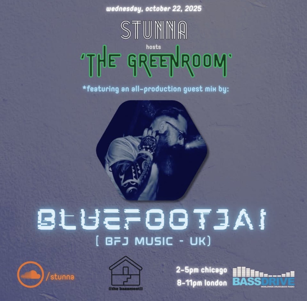 Stunna presents The Greenroom — Bluefootjai guest mix flyer